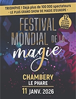 Book the best tickets for Festival Mondial De La Magie - Le Phare - Chambery Metropole -  January 11, 2026