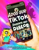Book the best tickets for Ados Sur Tiktok Parents Qui Deblok - Theatre A L'ouest - From February 27, 2024 to March 3, 2024
