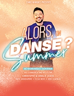 Book the best tickets for Alors On Danse ? Summer - Casino Partouche -  June 30, 2023