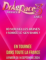 DRAG RACE FRANCE LIVE - SAISON 3