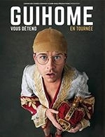 Book the best tickets for Guihome Vous Detend - Capitole En Champagne -  November 25, 2023