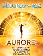 Réservez les meilleures places pour Holiday On Ice - Aurore - Palais Des Sports - Du 12 avr. 2024 au 14 avr. 2024