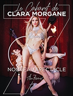 Réservez les meilleures places pour Le Cabaret De Clara Morgane - La Nouvelle Eve - Du 7 novembre 2023 au 27 février 2024