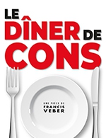 Réservez les meilleures places pour Le Diner De Cons - Theatre A L'ouest - Le 10 décembre 2023
