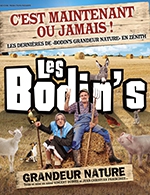 Réservez les meilleures places pour Les Bodin's Grandeur Nature - Zenith De Rouen - Du 10 novembre 2022 au 13 novembre 2022
