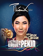 Réservez les meilleures places pour Les Etoiles Du Cirque De Pekin - Zenith D'amiens - Le 28 janvier 2024