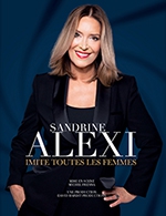Book the best tickets for Sandrine Alexi - Theatre A L'ouest - From December 16, 2023 to December 17, 2023