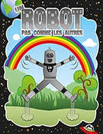 Book the best tickets for Un Robot Pas Comme Les Autres - Comedie Du Finistere Atelier Des Capucins - From February 29, 2024 to March 3, 2024